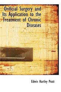 Orificial Surgery and Its Application to the Treatment of Chronic Diseases