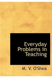Everyday Problems in Teaching