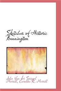 Sketches of Historic Bennington