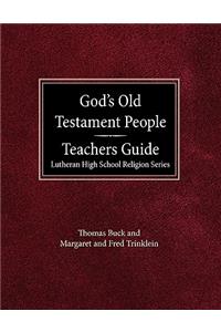 God's Old Testament People Teachers Guide Lutheran High School Religion Services