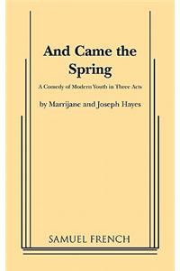 And Came the Spring
