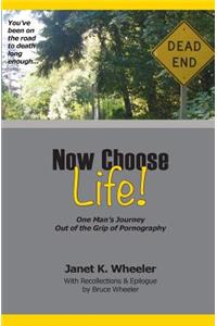 Now Choose Life!