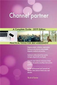 Channel partner A Complete Guide - 2019 Edition