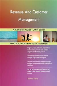 Revenue And Customer Management A Complete Guide - 2019 Edition