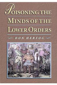 Poisoning the Minds of the Lower Orders