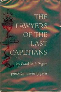 Lawyers of the Last Capetians