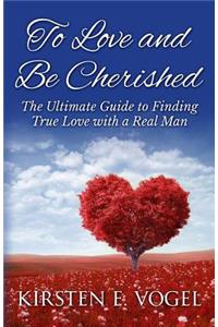 To Love and Be Cherished