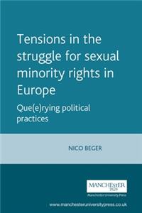 Tensions in the Struggle for Sexual Minority Rights in Europe