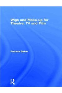 Wigs and Make-up for Theatre, TV and Film