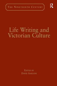 Life Writing and Victorian Culture