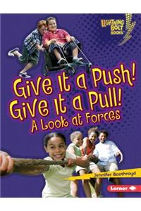 Give It a Push! Give It a Pull!