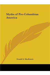 Myths of Pre-Columbian America