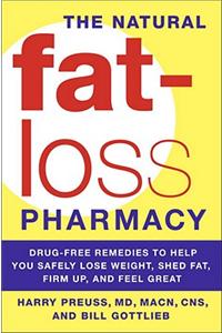 The Natural Fat-Loss Pharmacy the Natural Fat-Loss Pharmacy