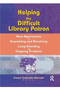 Helping the Difficult Library Patron