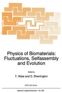 Physics of Biomaterials: Fluctuations, Selfassembly and Evolution