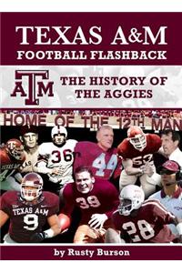 Texas A&m Football Flashback: The History of the Aggies