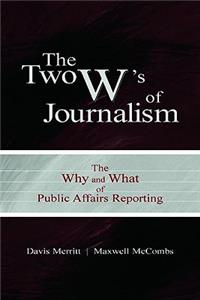 The Two W's of Journalism