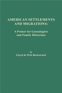 American Settlements and Migrations