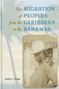 The Migration of Peoples from the Caribbean to the Bahamas