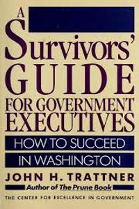 A Survivor's Guide for Government Executives