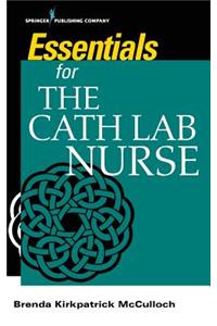 Essentials for the Cath Lab Nurse