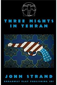 Three Nights In Tehran