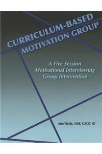 Curriculum-Based Motivation Group: A Five Session Motivational Interviewing Group Intervention