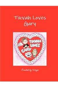 Tikvah Loves Gary