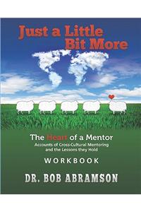 Just a Little Bit More Workbook