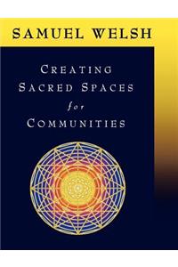 Creating Sacred Spaces for Communities