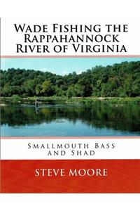 Wade Fishing the Rappahannock River of Virginia