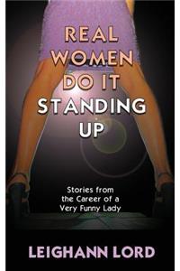 Real Women Do It Standing Up