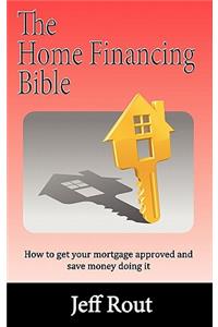 The Home Financing Bible