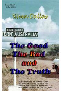 The Good The Bad & the Truth