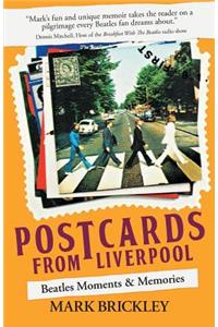 Postcards from Liverpool: Beatles Moments & Memories
