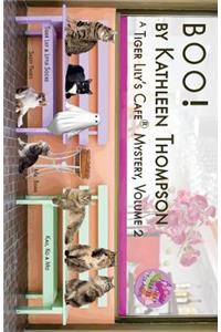Boo! A Tiger Lily's Cafe Mystery