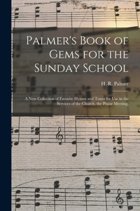 Palmer's Book of Gems for the Sunday School