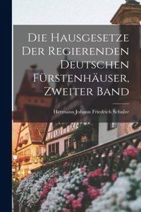 Hausgesetze der regierenden deutschen Fürstenhäuser, Zweiter Band