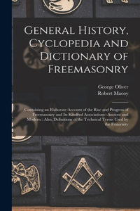 General History, Cyclopedia and Dictionary of Freemasonry