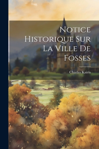 Notice Historique Sur La Ville De Fosses