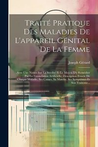 Traité Pratique Des Maladies De L'appareil Génital De La Femme