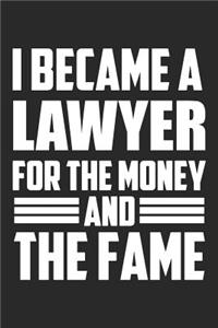 I Became A Lawyer For The Money And The Fame