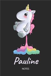 Pauline - Notes: Noms Personnalisé Carnet de notes / Journal pour les filles et les femmes. Kawaii Licorne pétant arc-en-ciel. Accessoires de licorne amusants et fou