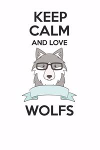 Keep Calm and Love Wolfs