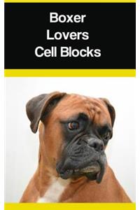 Boxer Lovers Cell Blocks