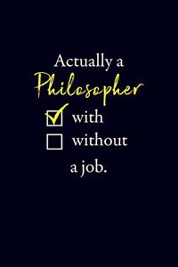 Actually a Philosopher with a job