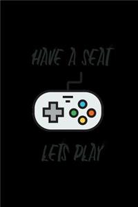 Have a seat. Let's play