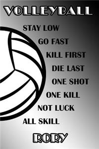 Volleyball Stay Low Go Fast Kill First Die Last One Shot One Kill Not Luck All Skill Rory