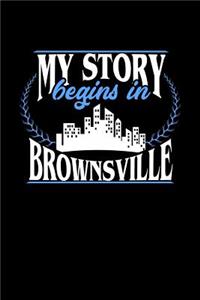 My Story Begins in Brownsville