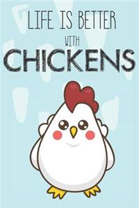 Life Is Better With Chickens